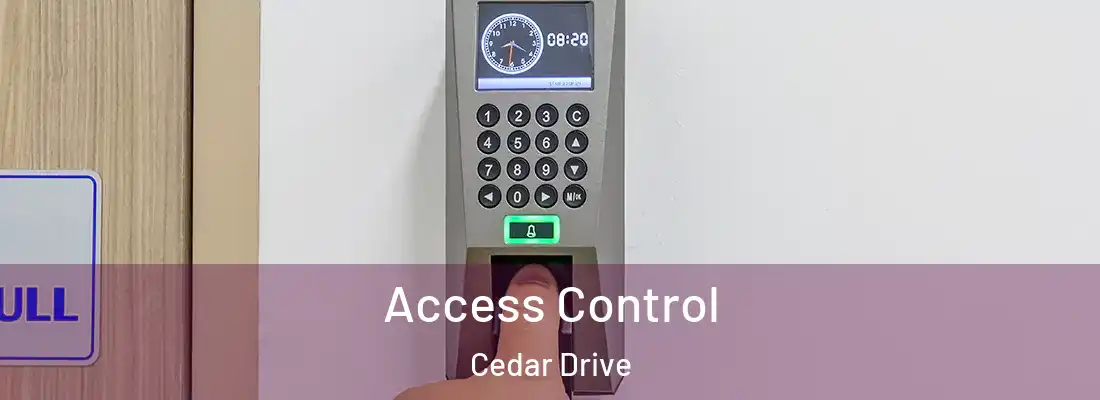 Access Control Cedar Drive