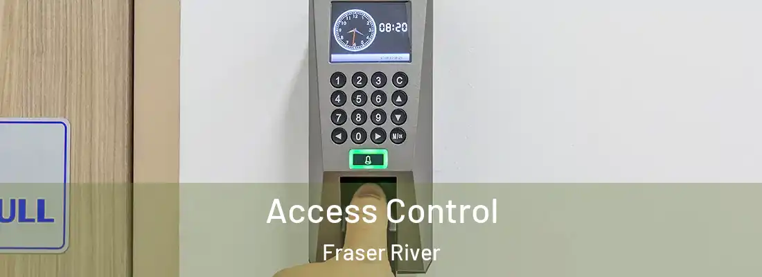 Access Control Fraser River