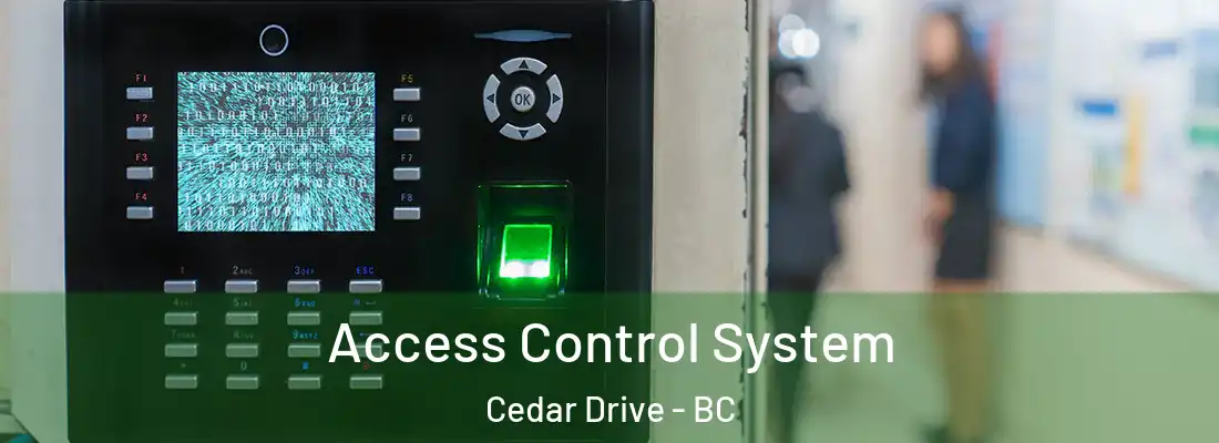  Access Control System Cedar Drive - BC