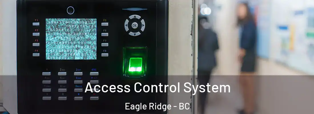  Access Control System Eagle Ridge - BC