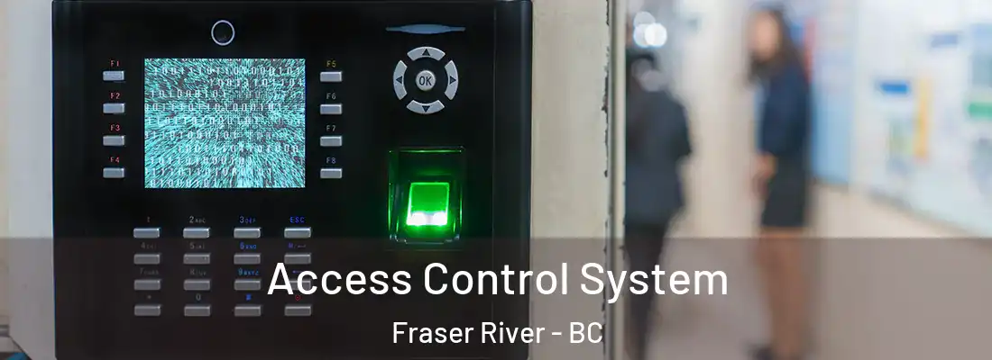  Access Control System Fraser River - BC