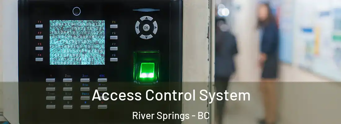  Access Control System River Springs - BC