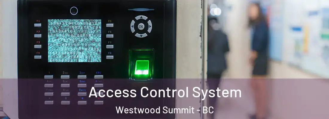  Access Control System Westwood Summit - BC