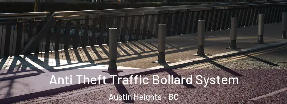  Anti Theft Traffic Bollard System Austin Heights - BC