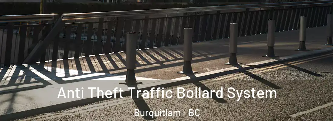  Anti Theft Traffic Bollard System Burquitlam - BC