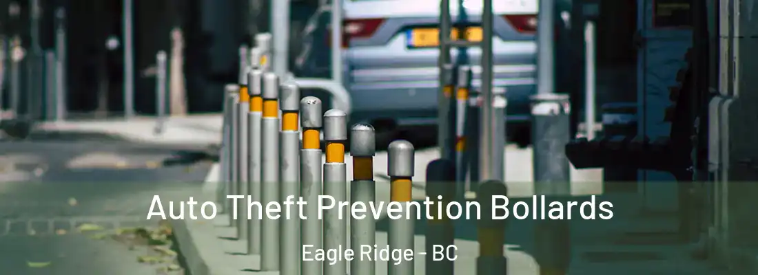  Auto Theft Prevention Bollards Eagle Ridge - BC