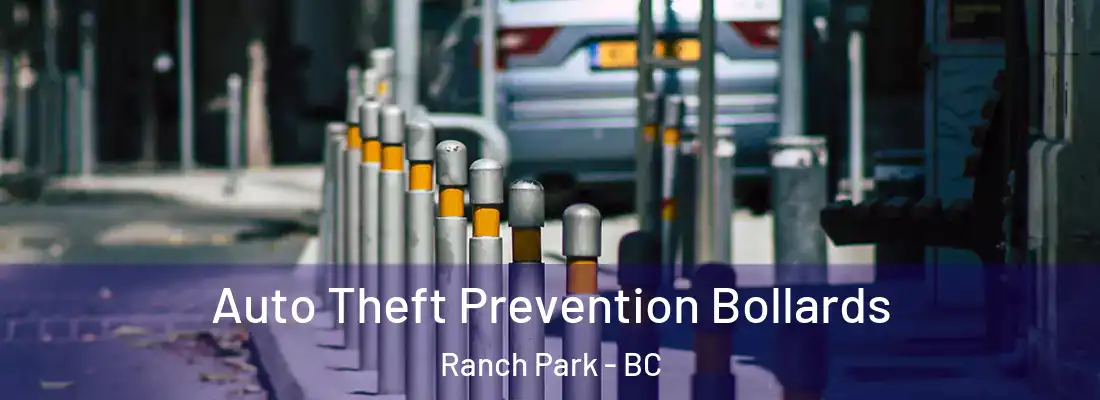  Auto Theft Prevention Bollards Ranch Park - BC
