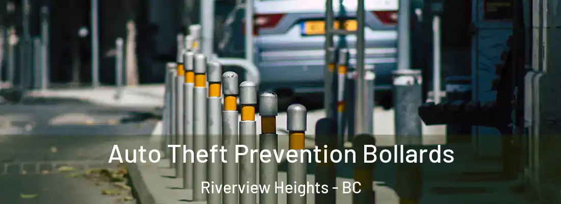  Auto Theft Prevention Bollards Riverview Heights - BC