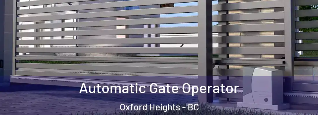  Automatic Gate Operator Oxford Heights - BC