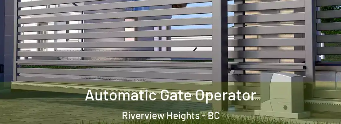  Automatic Gate Operator Riverview Heights - BC