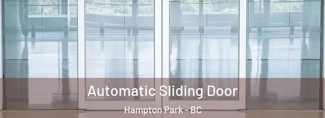  Automatic Sliding Door Hampton Park - BC