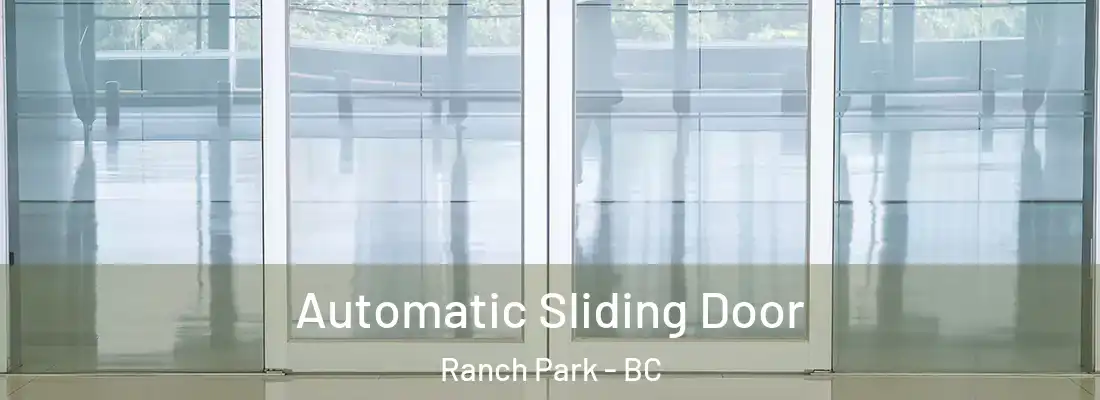  Automatic Sliding Door Ranch Park - BC