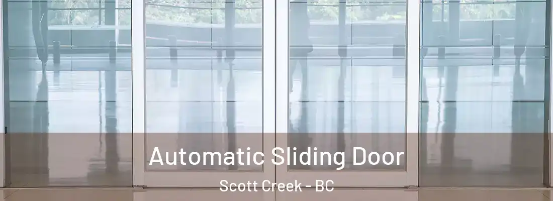  Automatic Sliding Door Scott Creek - BC