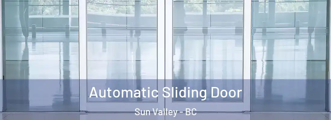  Automatic Sliding Door Sun Valley - BC