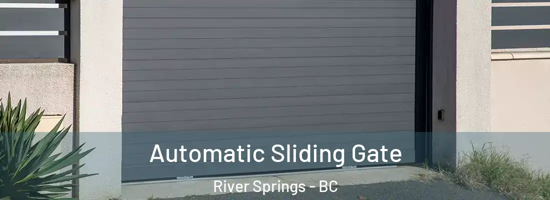  Automatic Sliding Gate River Springs - BC