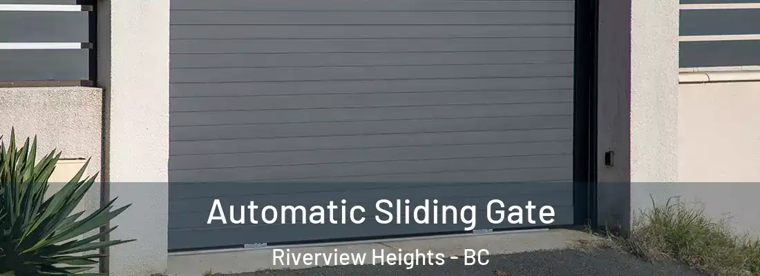  Automatic Sliding Gate Riverview Heights - BC