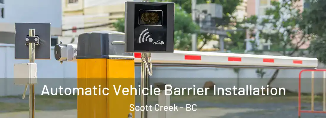  Automatic Vehicle Barrier Installation Scott Creek - BC
