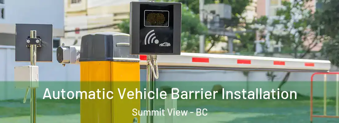  Automatic Vehicle Barrier Installation Summit View - BC