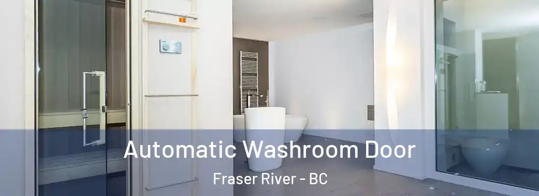  Automatic Washroom Door Fraser River - BC