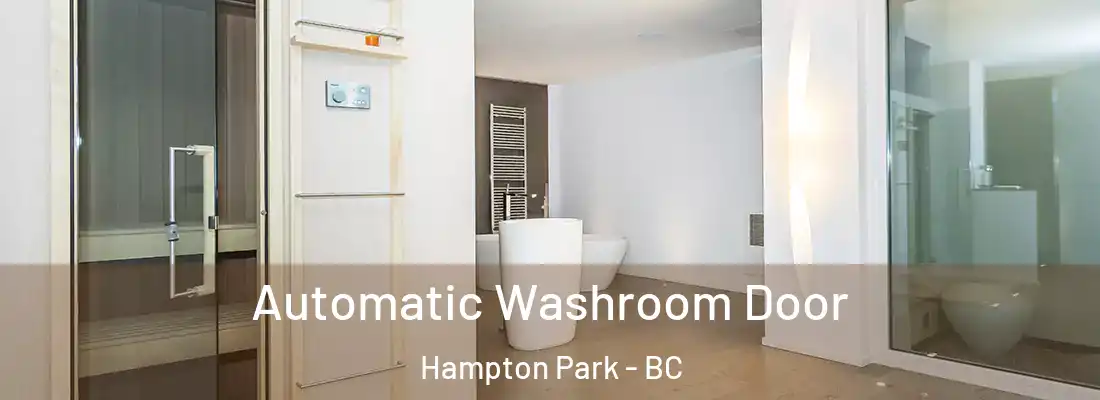  Automatic Washroom Door Hampton Park - BC