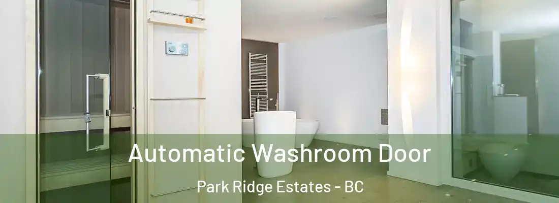 Automatic Washroom Door Park Ridge Estates - BC