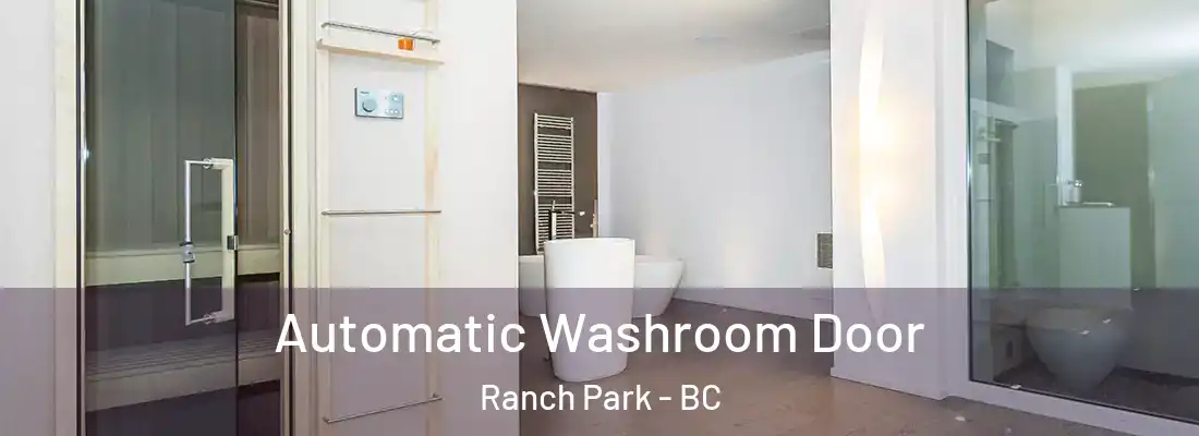  Automatic Washroom Door Ranch Park - BC