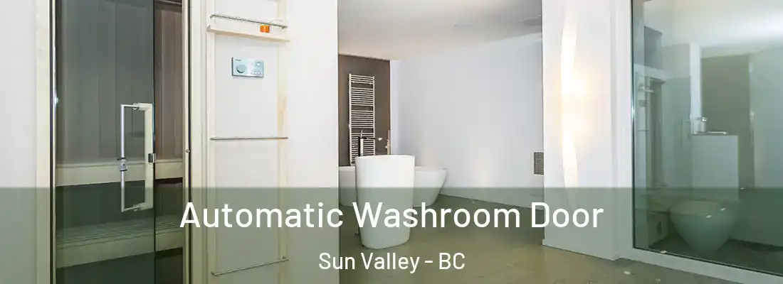  Automatic Washroom Door Sun Valley - BC