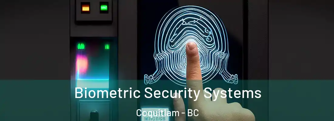  Biometric Security Systems Coquitlam - BC