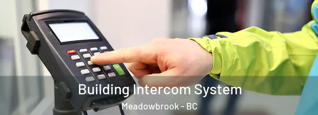  Building Intercom System Meadowbrook - BC