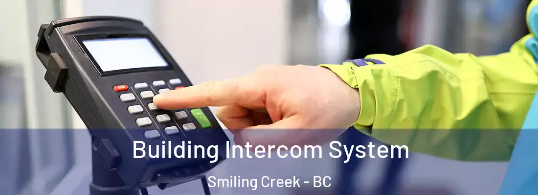  Building Intercom System Smiling Creek - BC