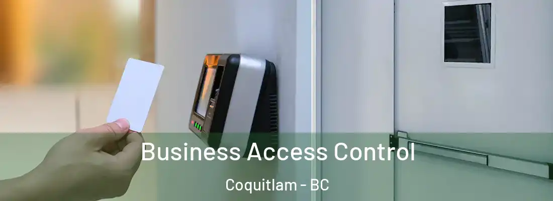  Business Access Control Coquitlam - BC
