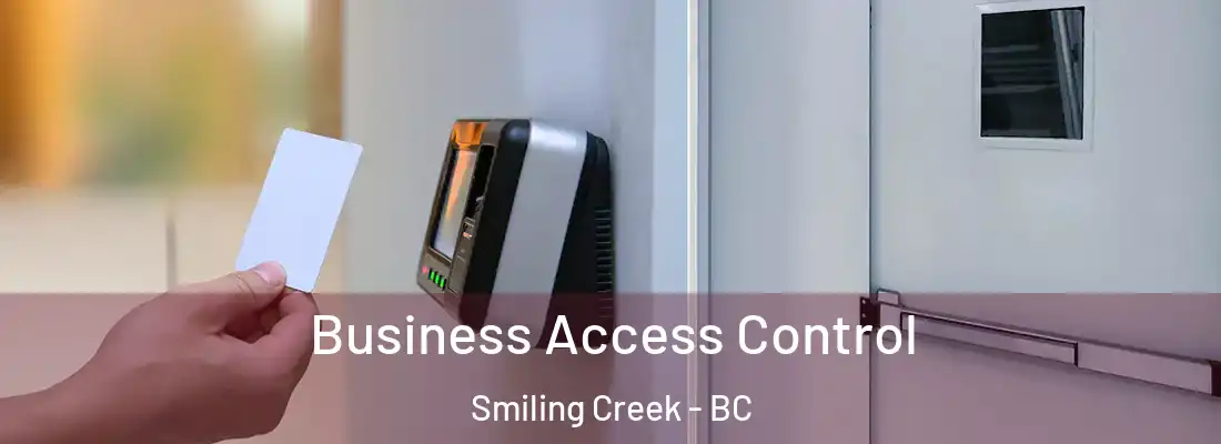  Business Access Control Smiling Creek - BC