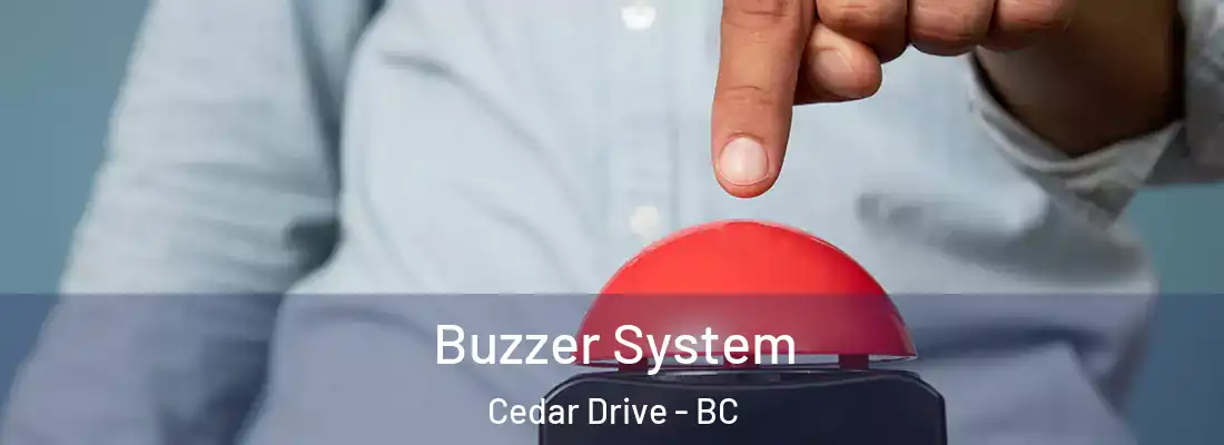  Buzzer System Cedar Drive - BC