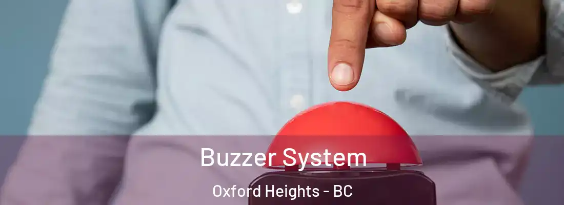  Buzzer System Oxford Heights - BC