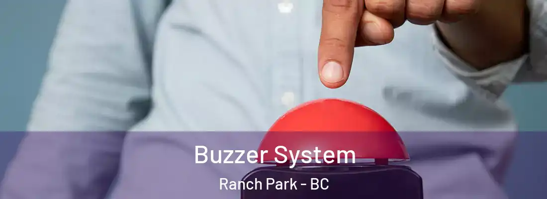  Buzzer System Ranch Park - BC