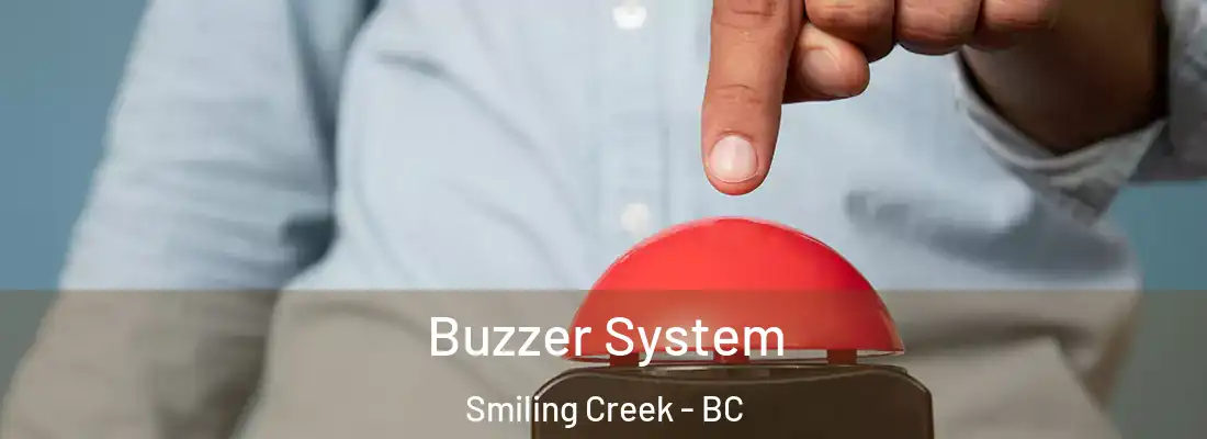  Buzzer System Smiling Creek - BC