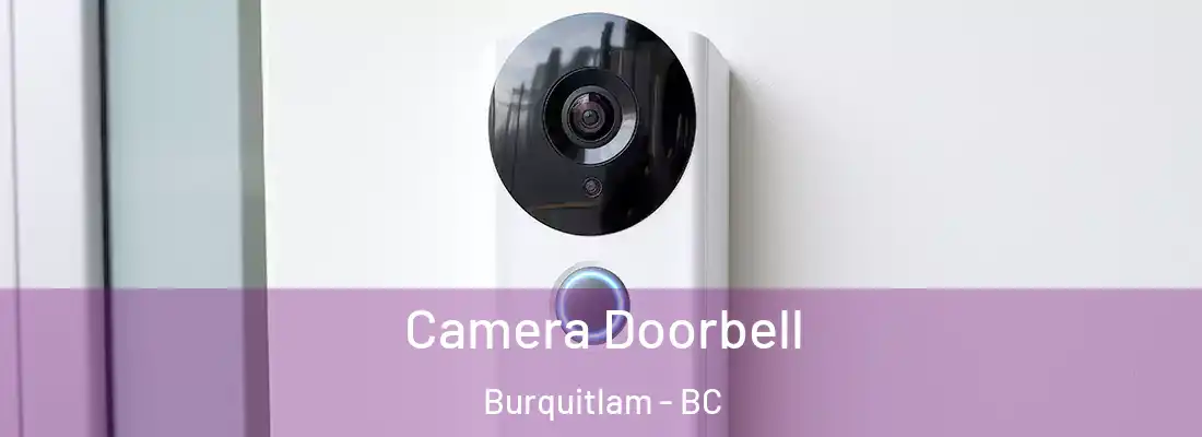  Camera Doorbell Burquitlam - BC