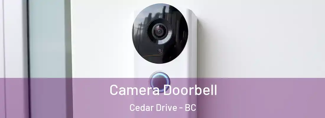  Camera Doorbell Cedar Drive - BC