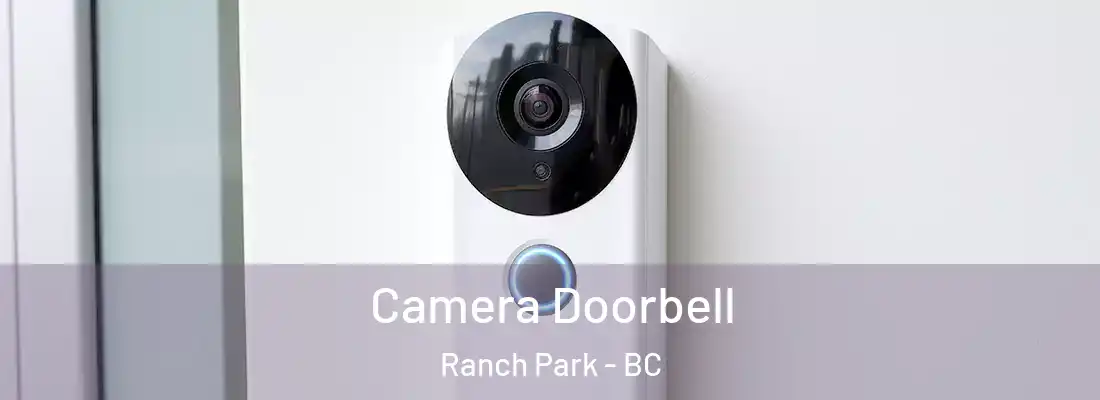  Camera Doorbell Ranch Park - BC