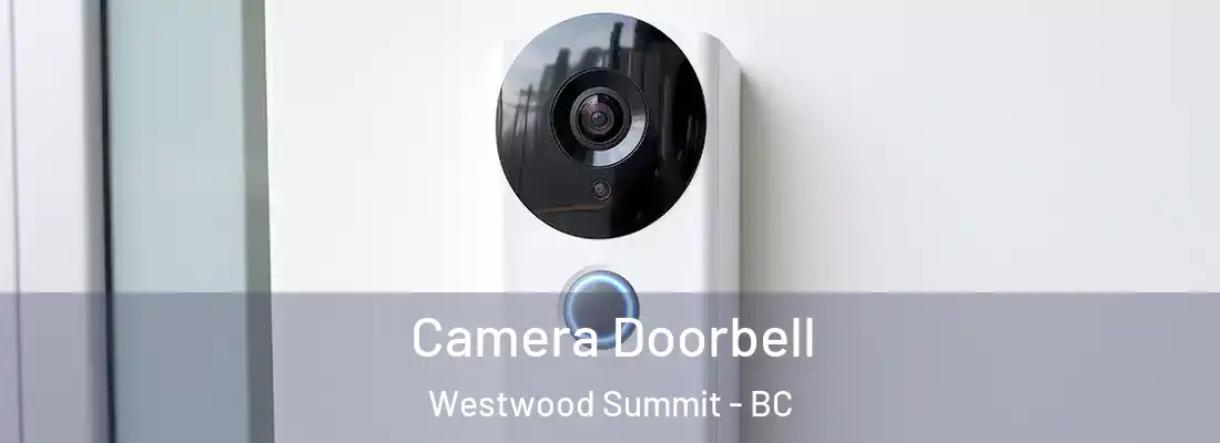  Camera Doorbell Westwood Summit - BC
