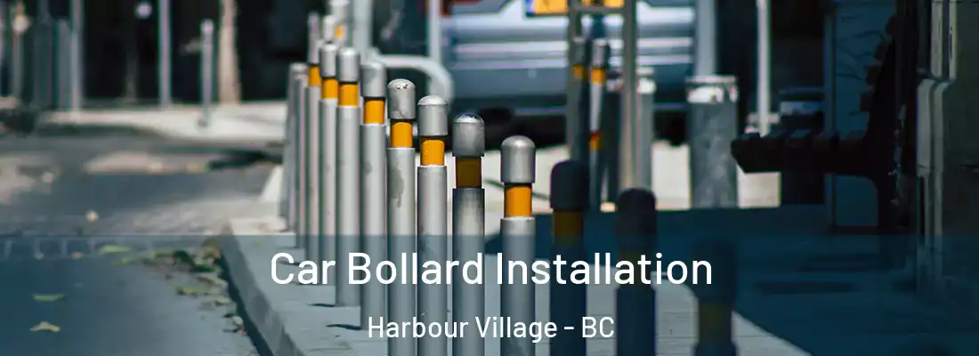  Car Bollard Installation Harbour Village - BC