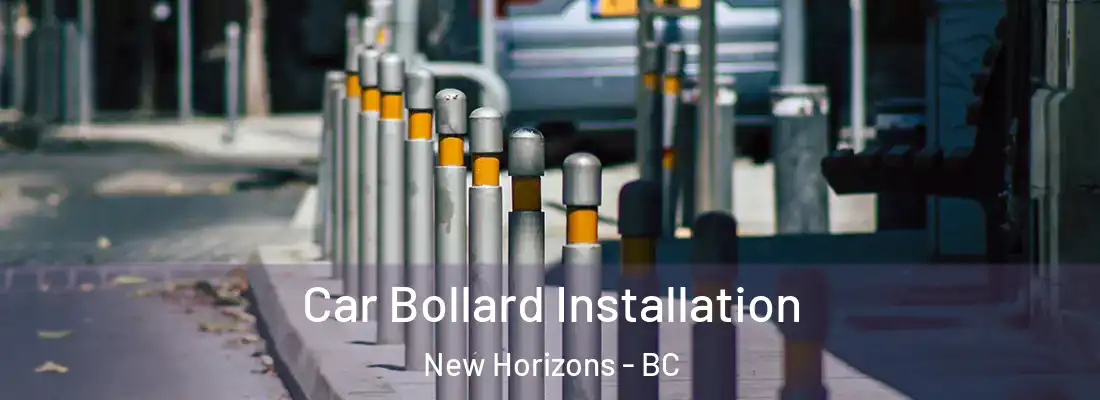  Car Bollard Installation New Horizons - BC