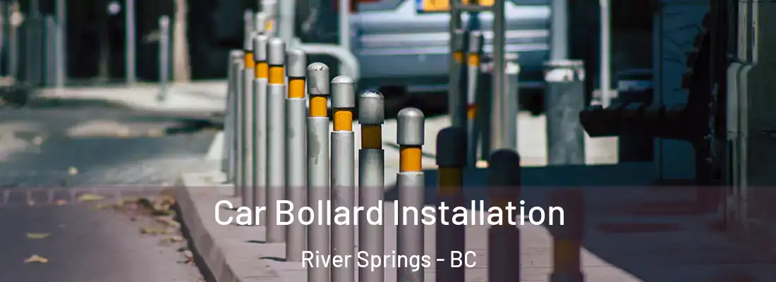  Car Bollard Installation River Springs - BC