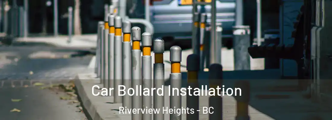  Car Bollard Installation Riverview Heights - BC