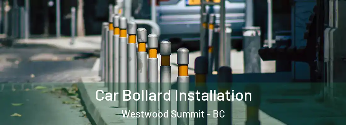  Car Bollard Installation Westwood Summit - BC