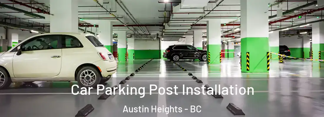  Car Parking Post Installation Austin Heights - BC