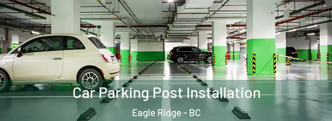  Car Parking Post Installation Eagle Ridge - BC