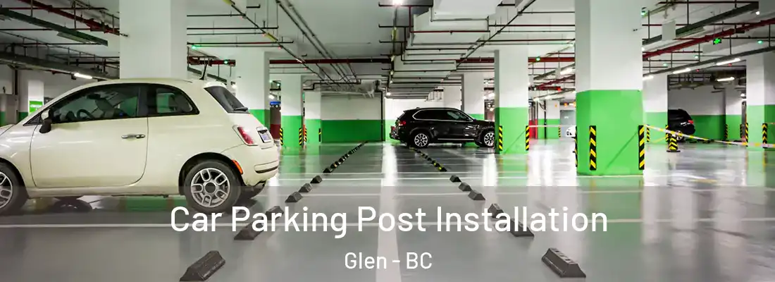  Car Parking Post Installation Glen - BC