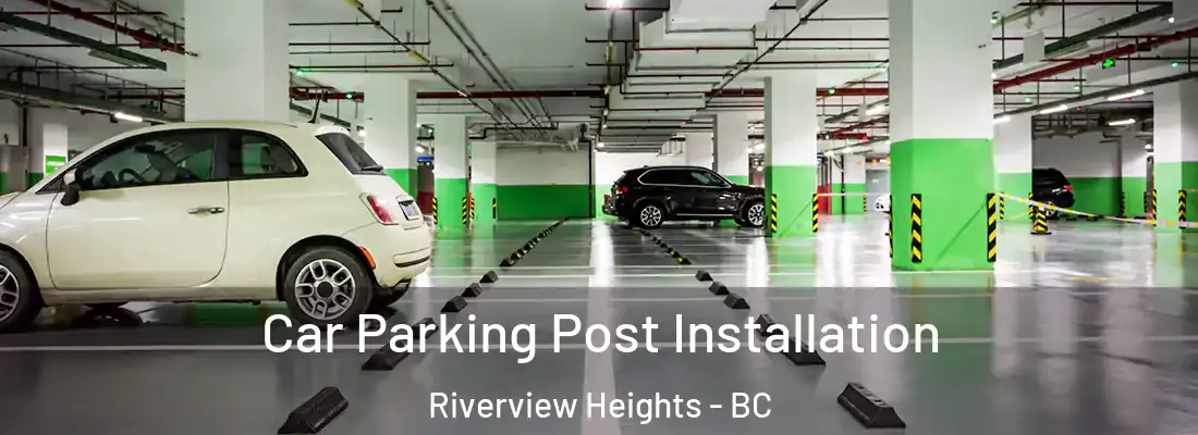  Car Parking Post Installation Riverview Heights - BC