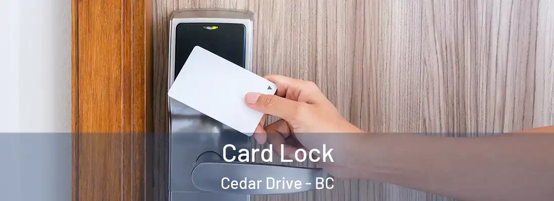  Card Lock Cedar Drive - BC